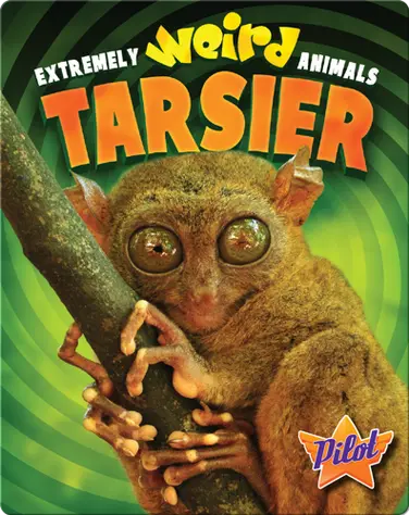 Extremely Weird Animals: Tarsier book