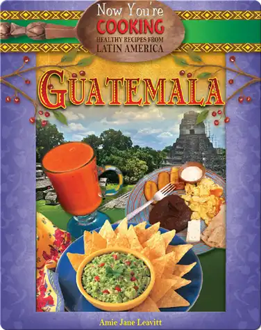 Now You're Cooking: Guatemala book