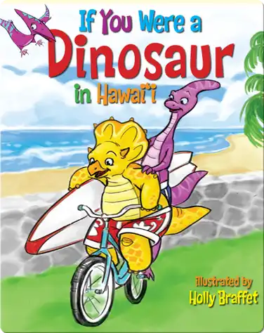 If You Were a Dinosaur in Hawaii book