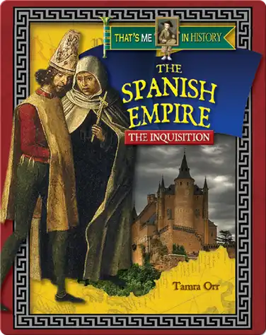 That's Me in History: The Spanish Empire: The Inquisition book