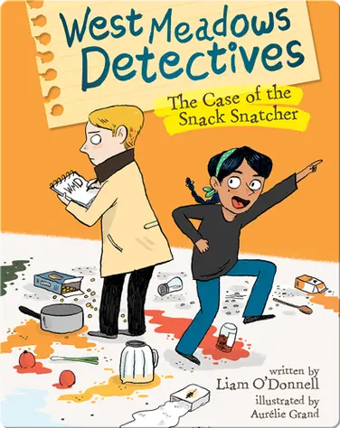 West Meadows Detectives: The Case of the Snack Snatcher book