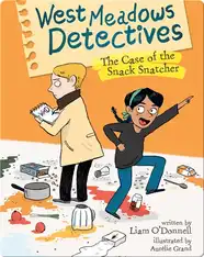West Meadows Detectives: The Case of the Snack Snatcher
