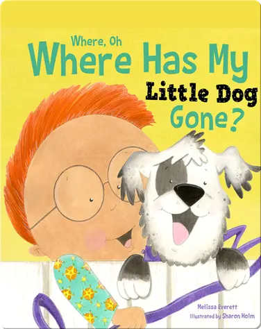 Where Oh Where Has My Little Dog Gone book