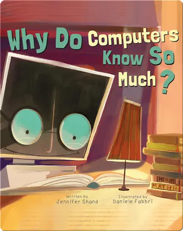 Why Do Computers Know So Much? book