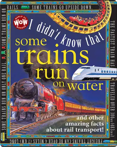 I Didn't Know That Some Trains Run on Water book