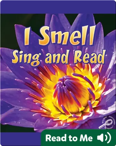 I Smell Sing and Read book