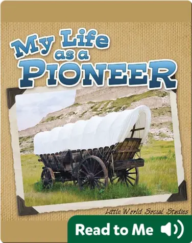 My Life As A Pioneer book