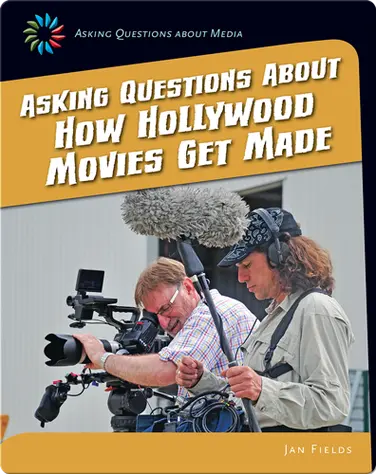 Asking Questions about How Hollywood Movies Get Made book
