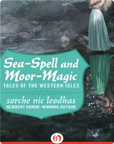 Sea-Spell and Moor-Magic: Tales of the Western Isles book