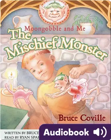 Moongobble and Me: The Mischief Monster book