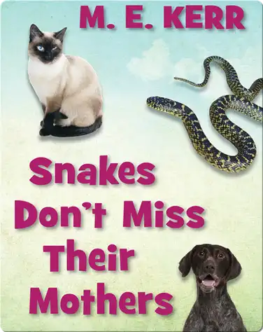 Snakes Don't Miss Their Mothers book