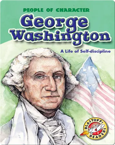 George Washington: A Life of Self-discipline book