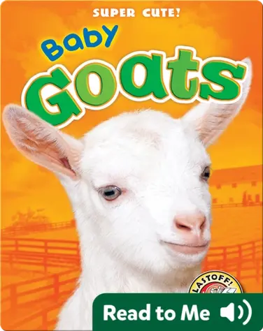 Super Cute! Baby Goats book