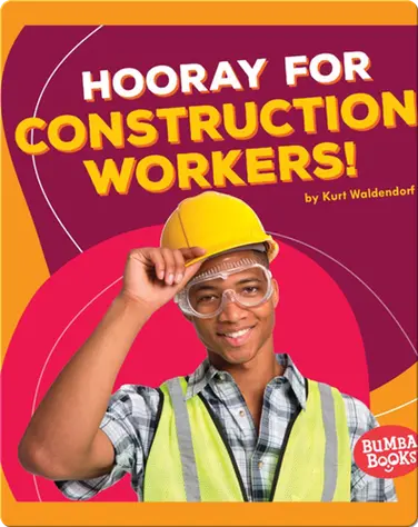 Hooray for Construction Workers! book