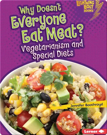 Why Doesn't Everyone Eat Meat?: Vegetarianism and Special Diets book
