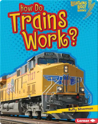 How Do Trains Work? book