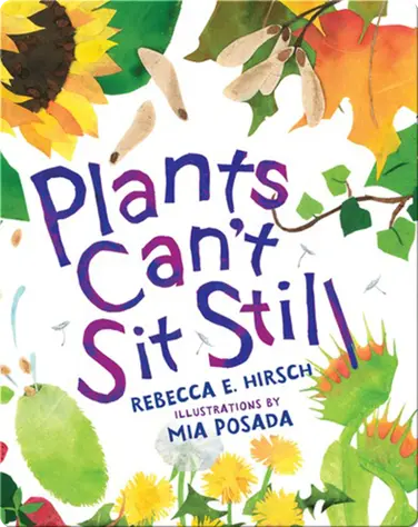 Plants Can't Sit Still book
