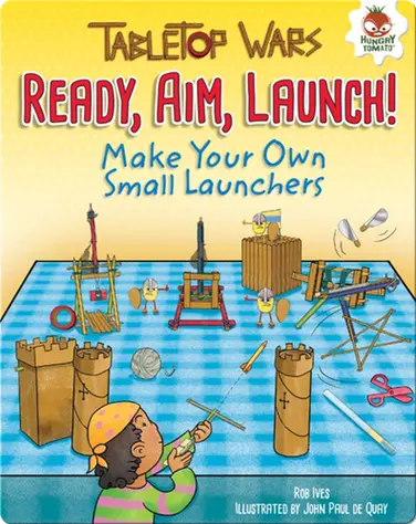 Ready, Aim, Launch!: Make Your Own Small Launchers book