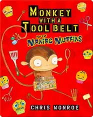 Monkey with a Tool Belt and the Maniac Muffins