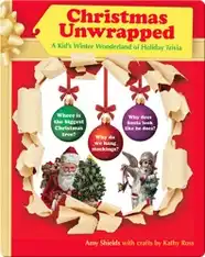 Christmas Unwrapped: A Kid's Winter Wonderland of Holiday Trivia