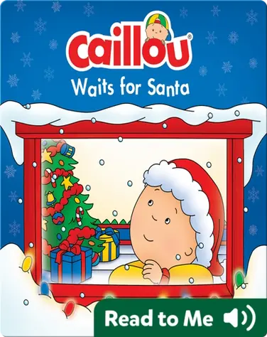 Caillou Waits for Santa book