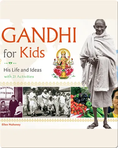 Gandhi for Kids: His Life and Ideas book