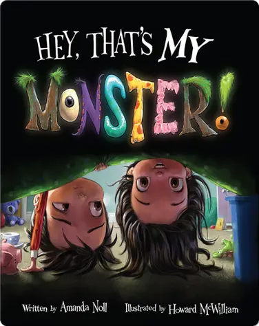 Hey, That's MY Monster! book