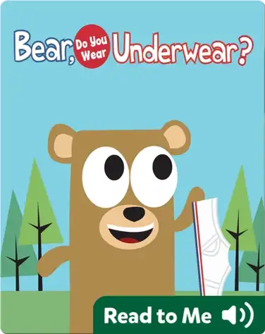 Bear, Do You Wear Underwear? book