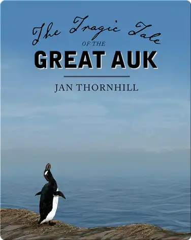 The Tragic Tale of the Great Auk book