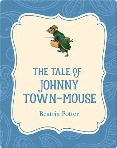 The Tale of Johnny Town-Mouse book