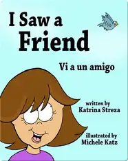 I Saw a Friend/ Vi a un amigo