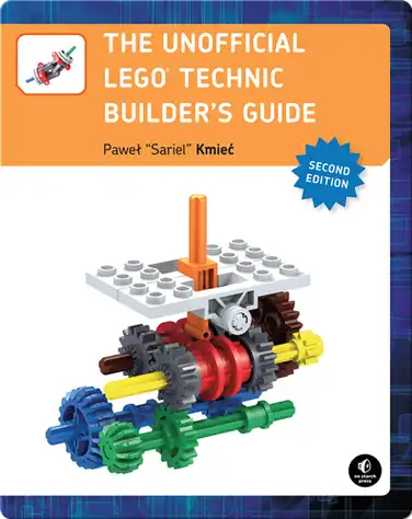 The Unofficial LEGO Technic Builder's Guide, 2nd Edition book