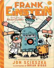 Frank Einstein and the BrainTurbo (Frank Einstein series #3)
