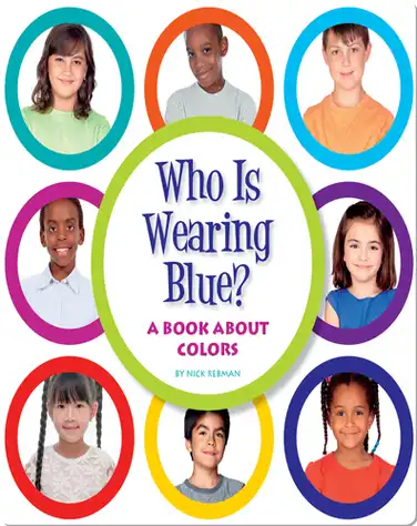 Who Is Wearing Blue?: A Book about Colors book