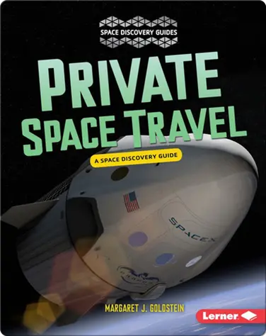 Private Space Travel: A Space Discovery Guide book