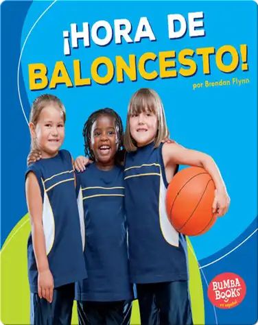 ¡Hora de baloncesto! (Basketball Time!) book