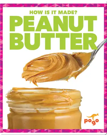 How Is It Made? Peanut Butter book