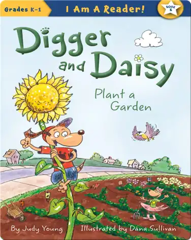 Digger and Daisy Plant a Garden book