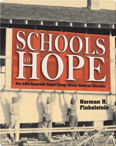 Schools of Hope: How Julius Rosenwald Helped Change African American Education book