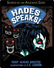 Hades Speaks!: A Guide to the Underworld by the Greek God of the Dead