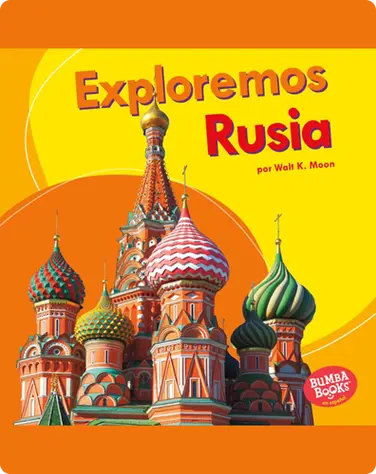 Exploremos Rusia (Let's Explore Russia) book