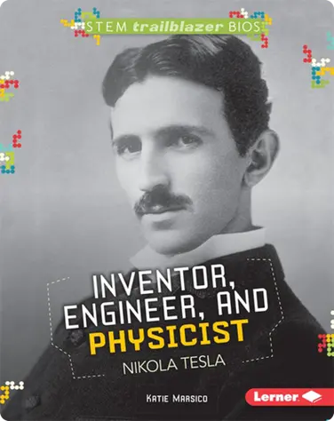 Inventor, Engineer, and Physicist Nikola Tesla book