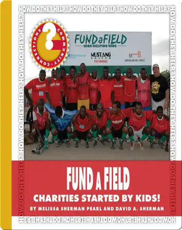 FUNDaFIELD: Charities Started by Kids! book