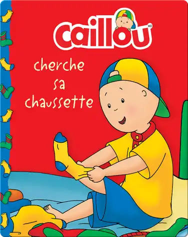 Caillou: cherche sa chaussette book