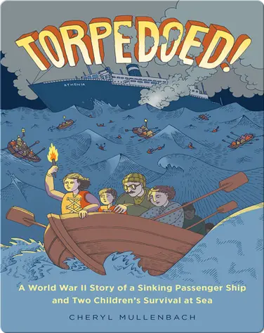 Torpedoed!: A World War II Story of a Sinking Passenger Ship and Two Children's Survival at Sea book