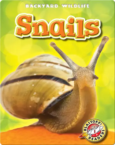 Backyard Wildlife: Snails book