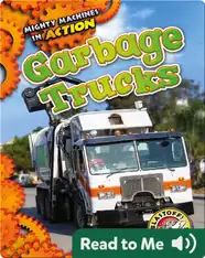 Mighty Machines in Action: Garbage Trucks