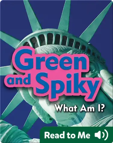 Green and Spiky: What Am I? book