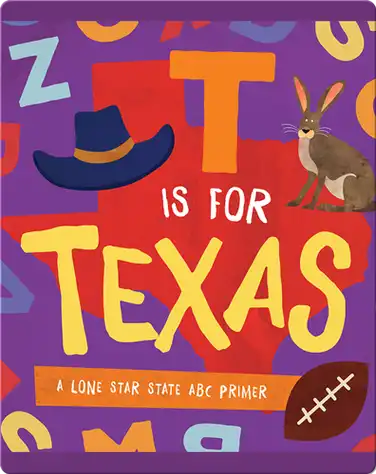 T Is for Texas: A Lone Star State ABC Primer book