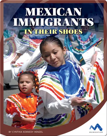 Mexican Immigrants: In Their Shoes book